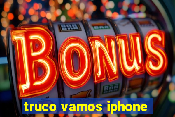 truco vamos iphone